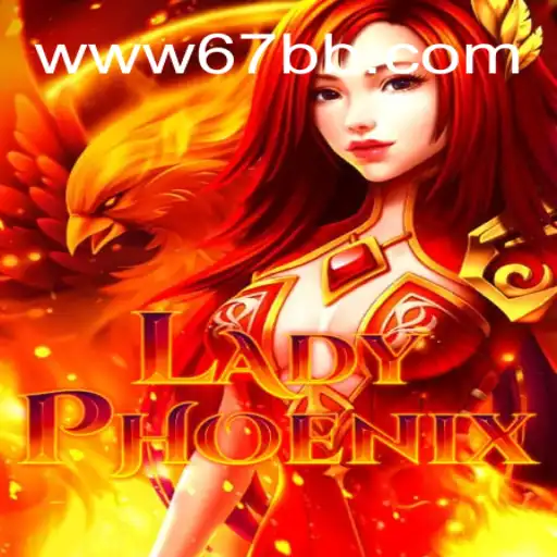 Explorando LadyPhoenix: O Jogo Inovador no Mundo de 67BB.com